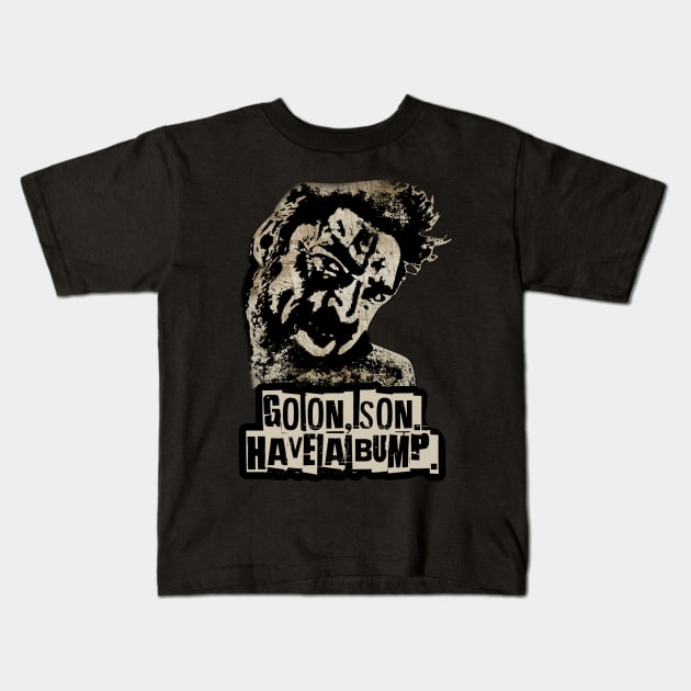 Butcher - Go On, Son. Have a Bump Kids T-Shirt by LopGraphiX